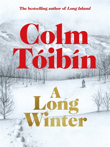A Long Winter by Colm Tóibín (out 16 September 2025)