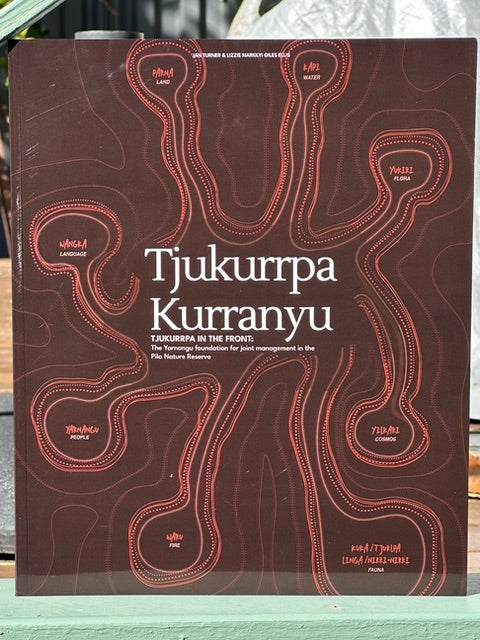 Tjurkurrpa Kurranyu: Tjukurrpa Kurranyu by Jan Turner and Elizabeth Ellis