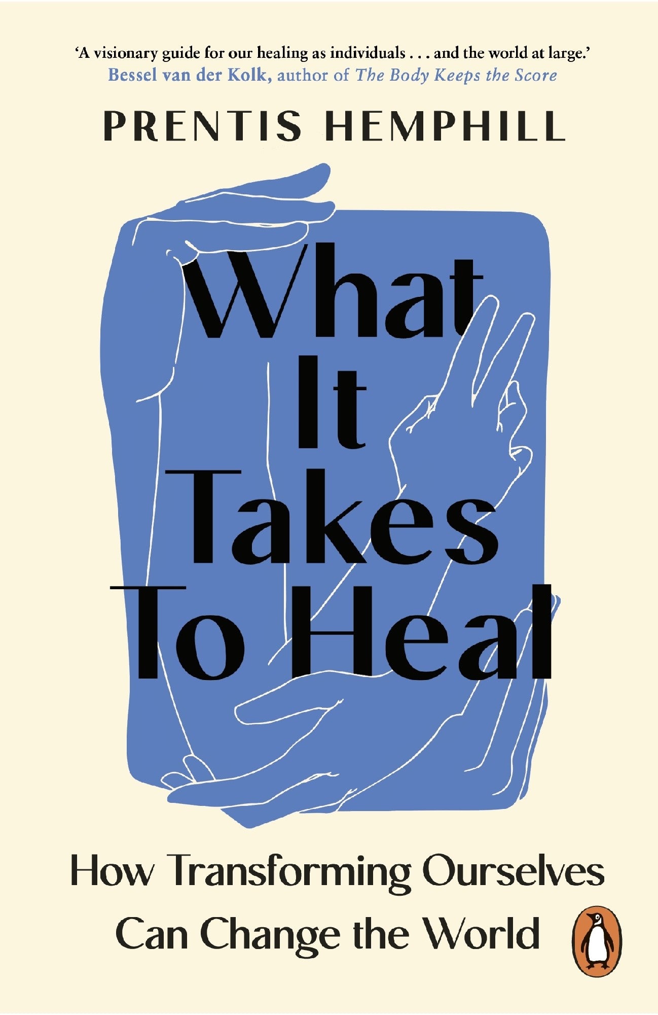What It Takes To Heal by Prentis Hemphill