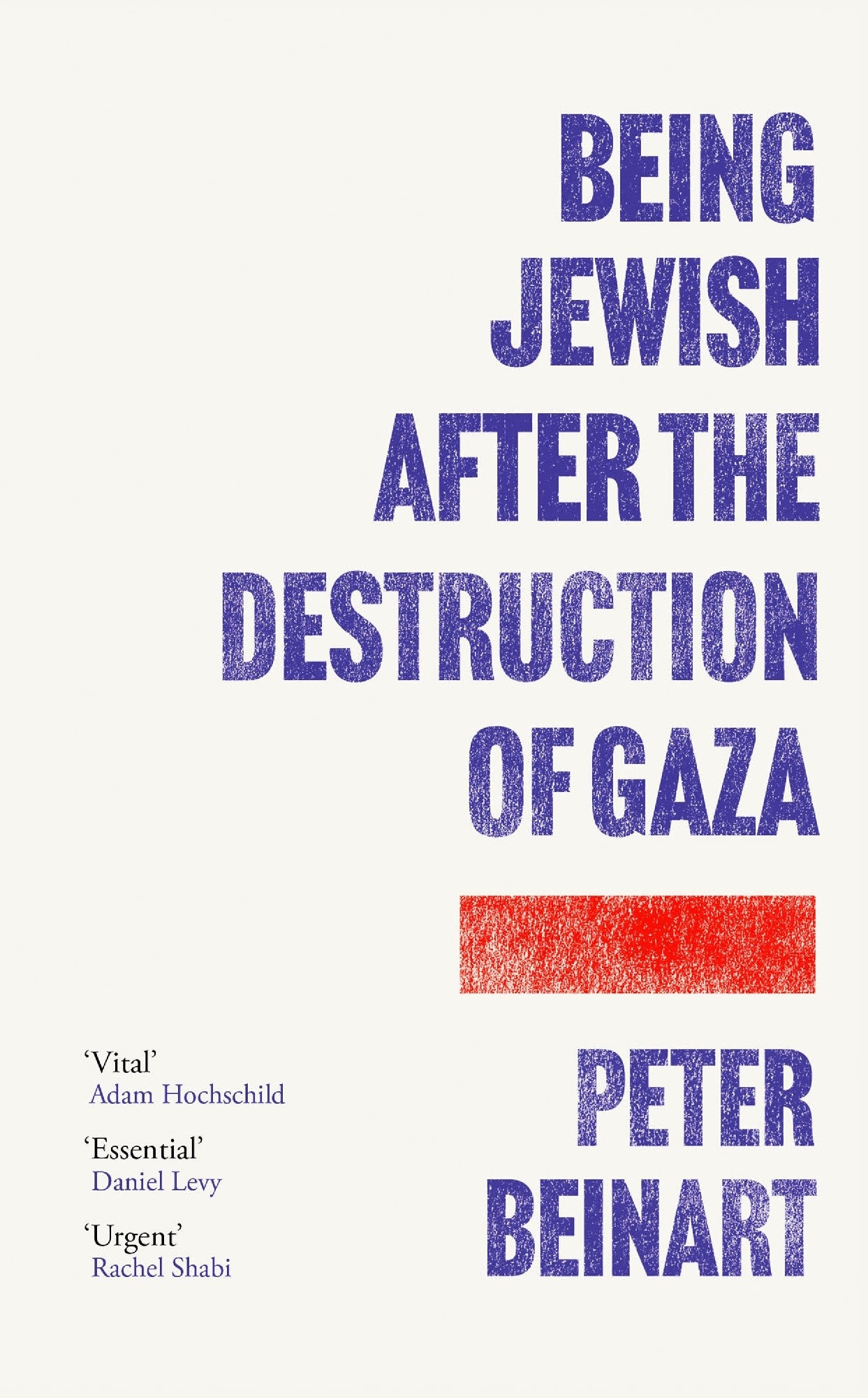 Being Jewish After the Destruction of Gaza by Peter Beinart