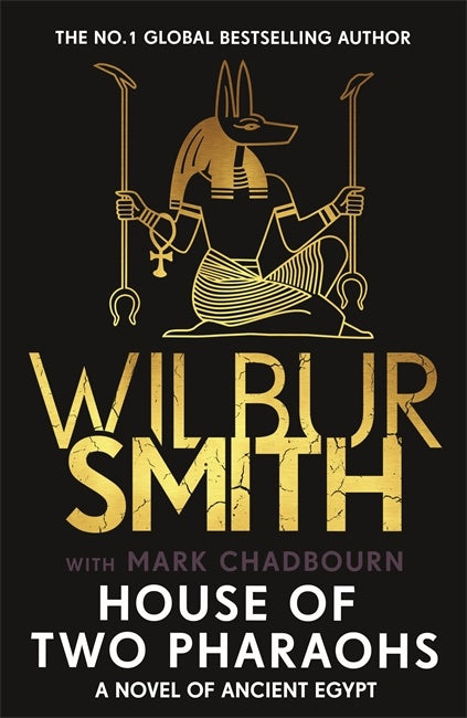House of Two Pharaohs by Wilbur Smith (out 2 September 2025)