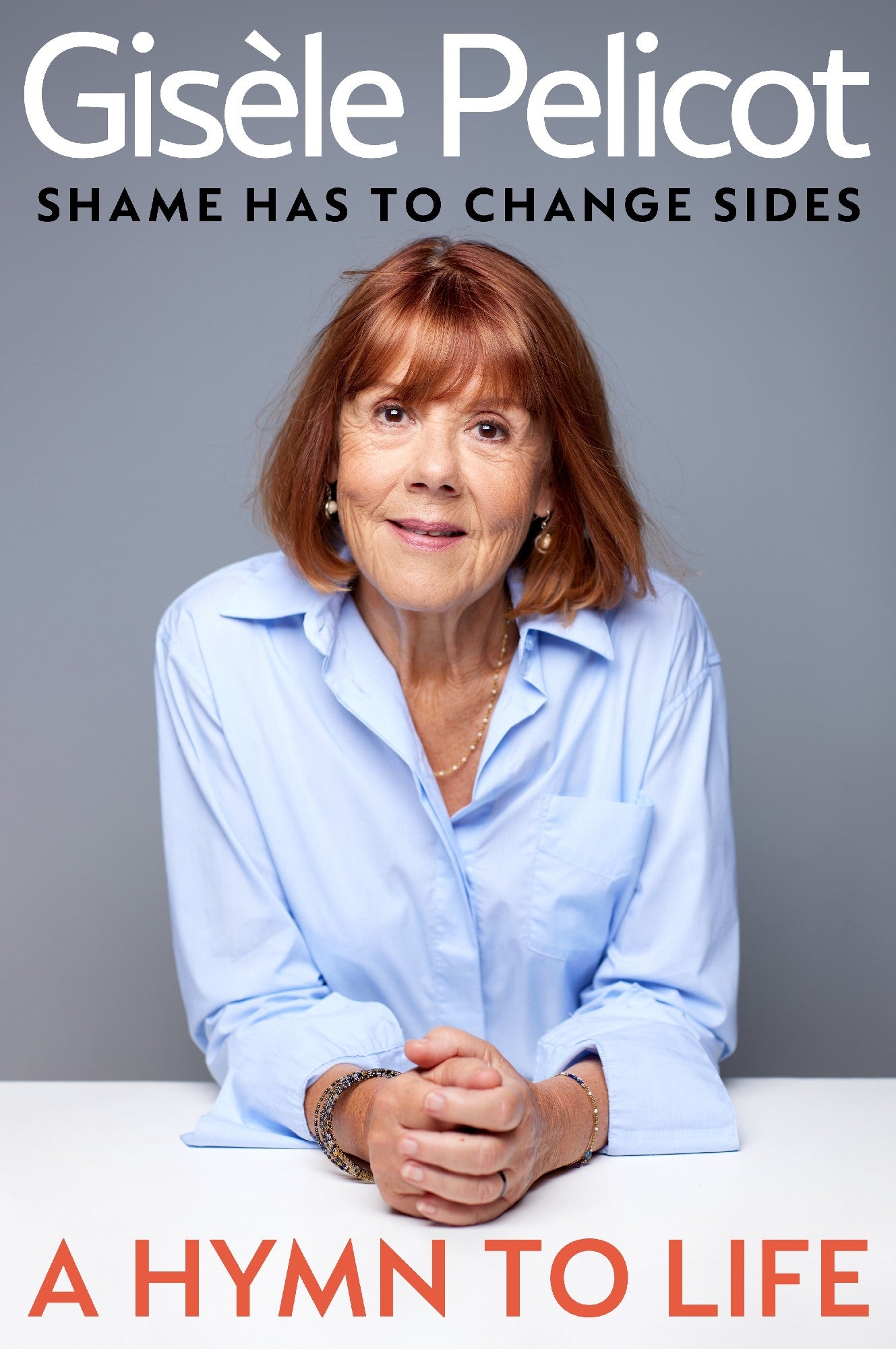 A Hymn to Life by Gisele Pelicot