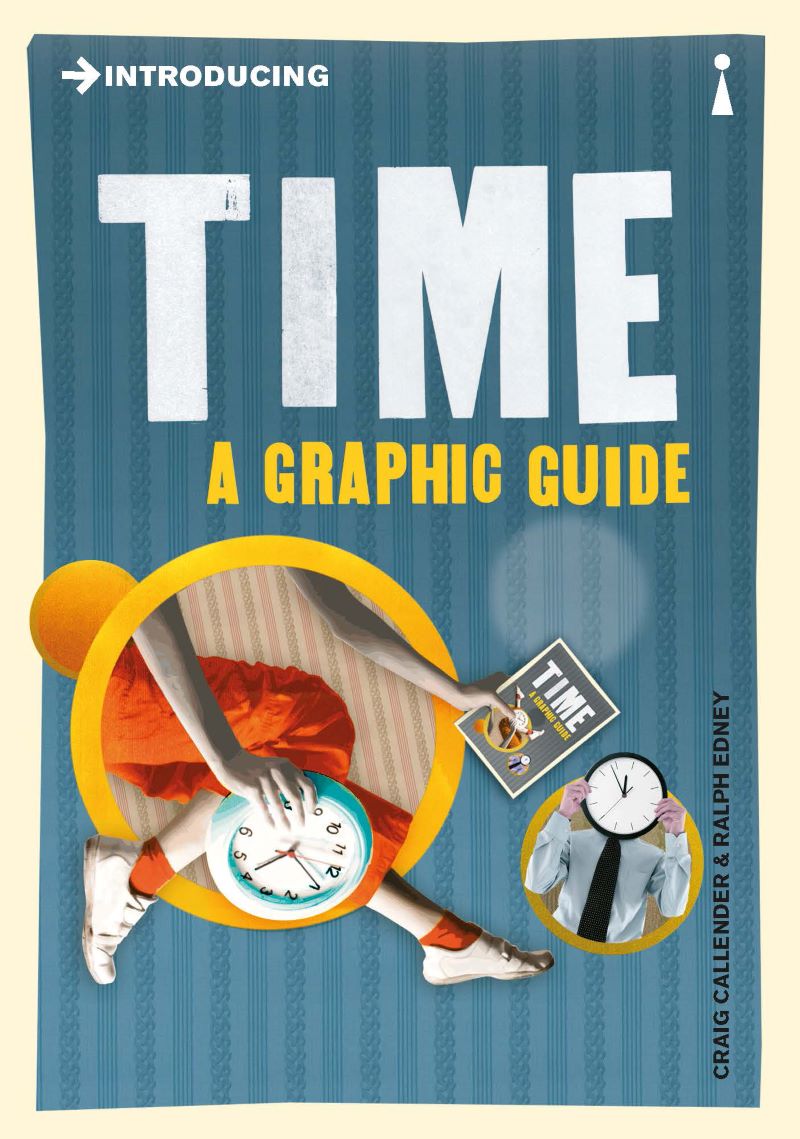 Introducing Time: A Graphic Guide by Craig Callender