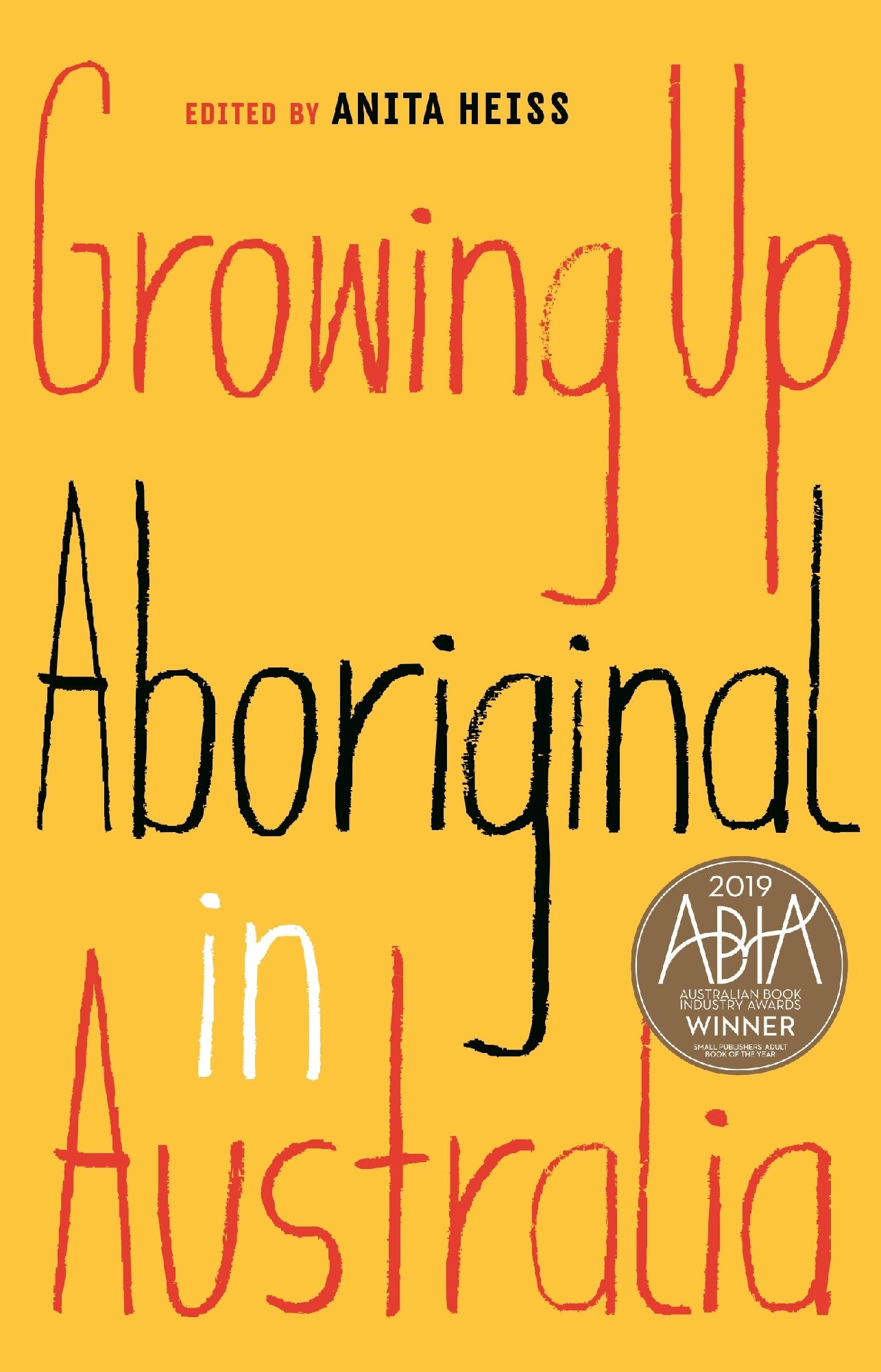 Growing Up Aboriginal in Australia Edited by Anita Heiss