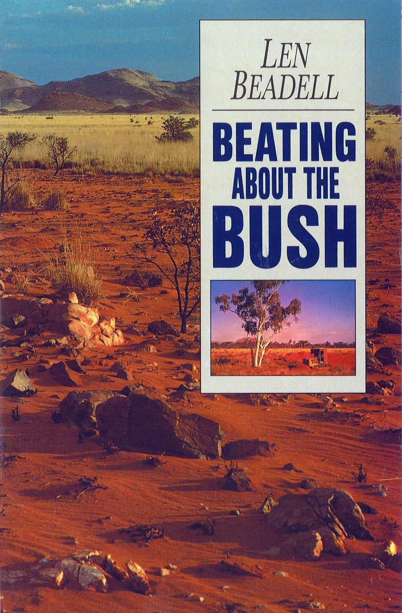 Beating About the Bush by Len Beadell