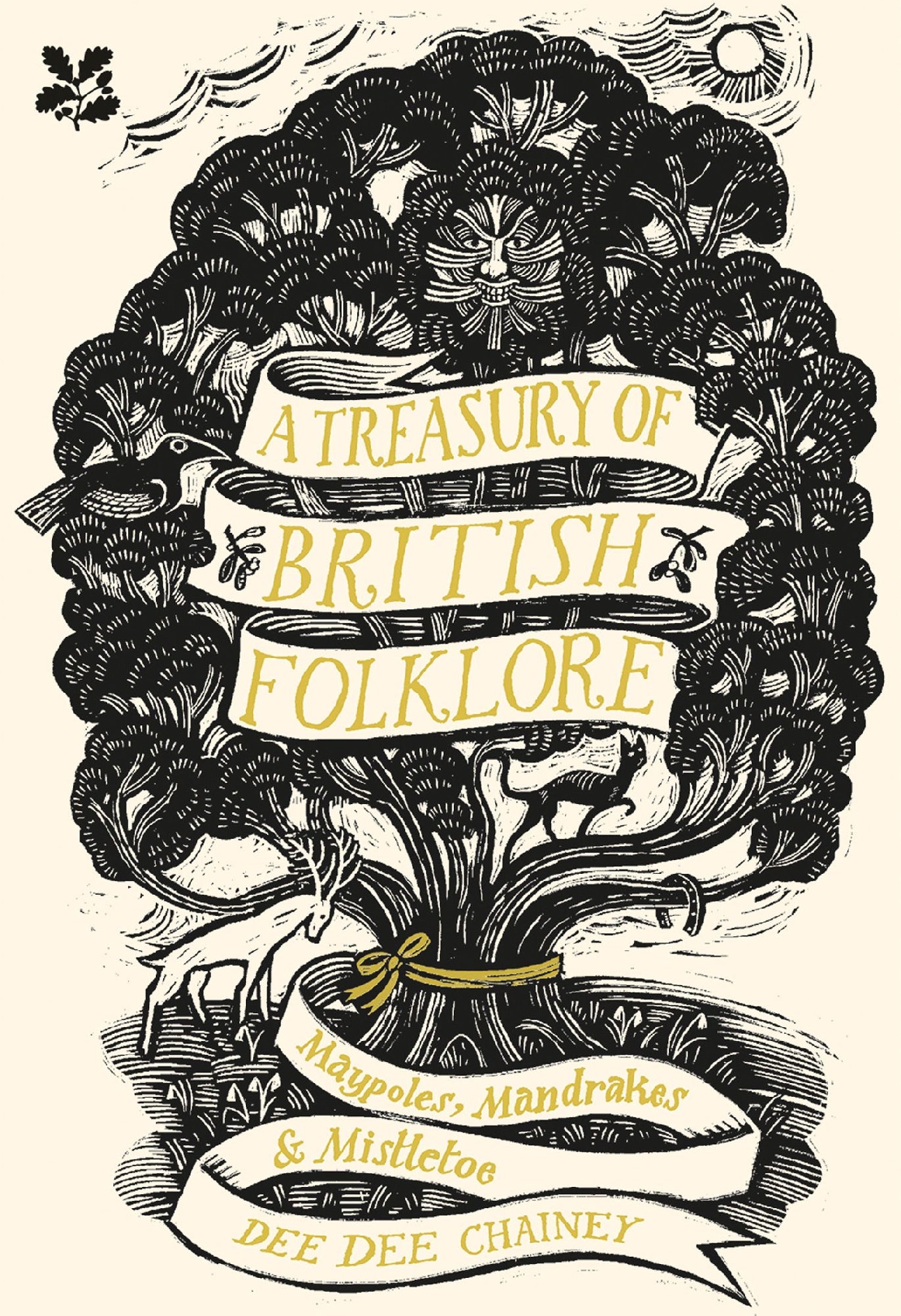 A Treasury Of British Folklore: Maypoles, Mandrakes And Mistletoe