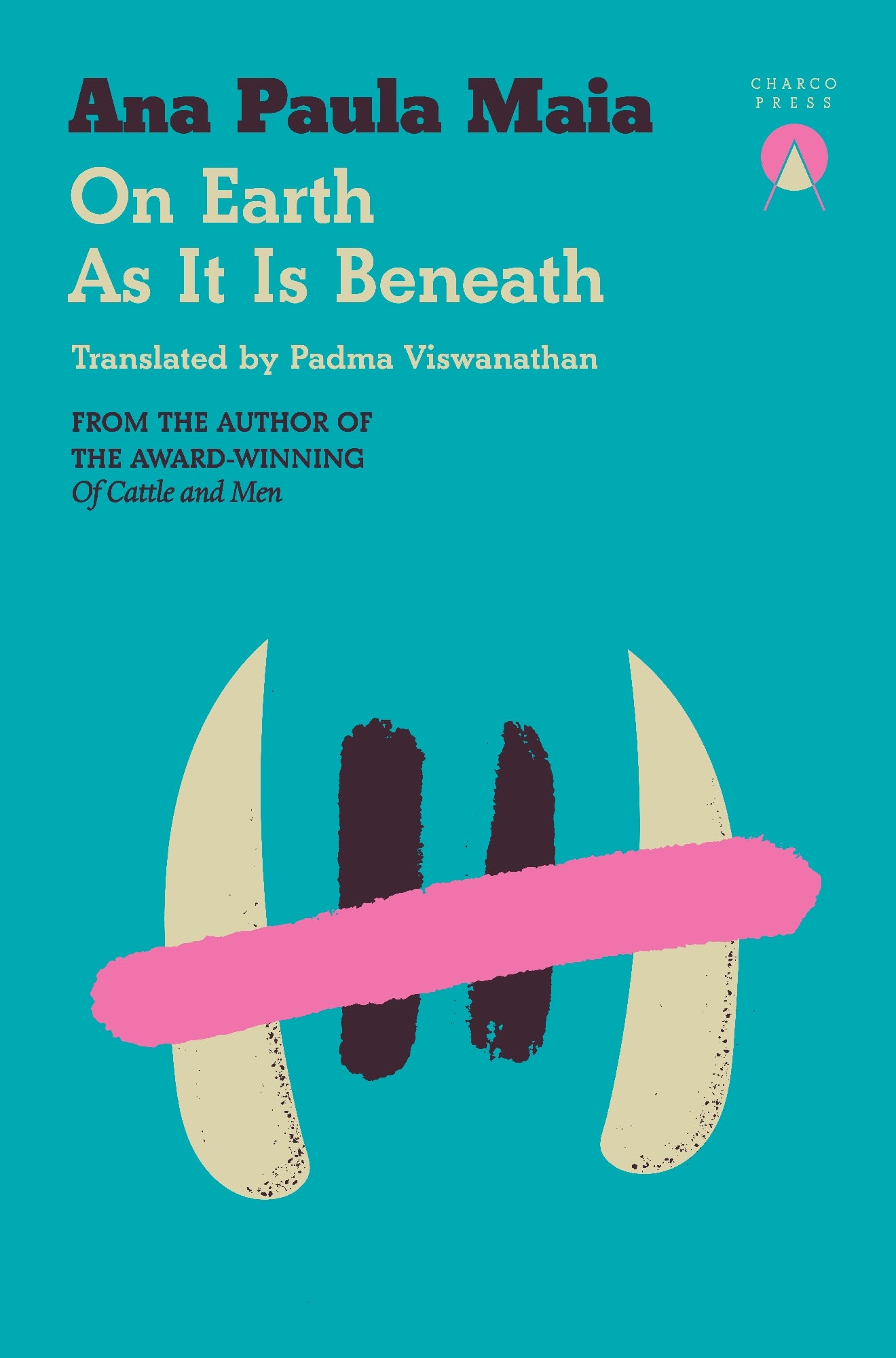 On Earth As It Is Beneath by Ana Paula Maia