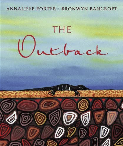 The Outback by Annaliese Porter, Bronwyn Bancroft