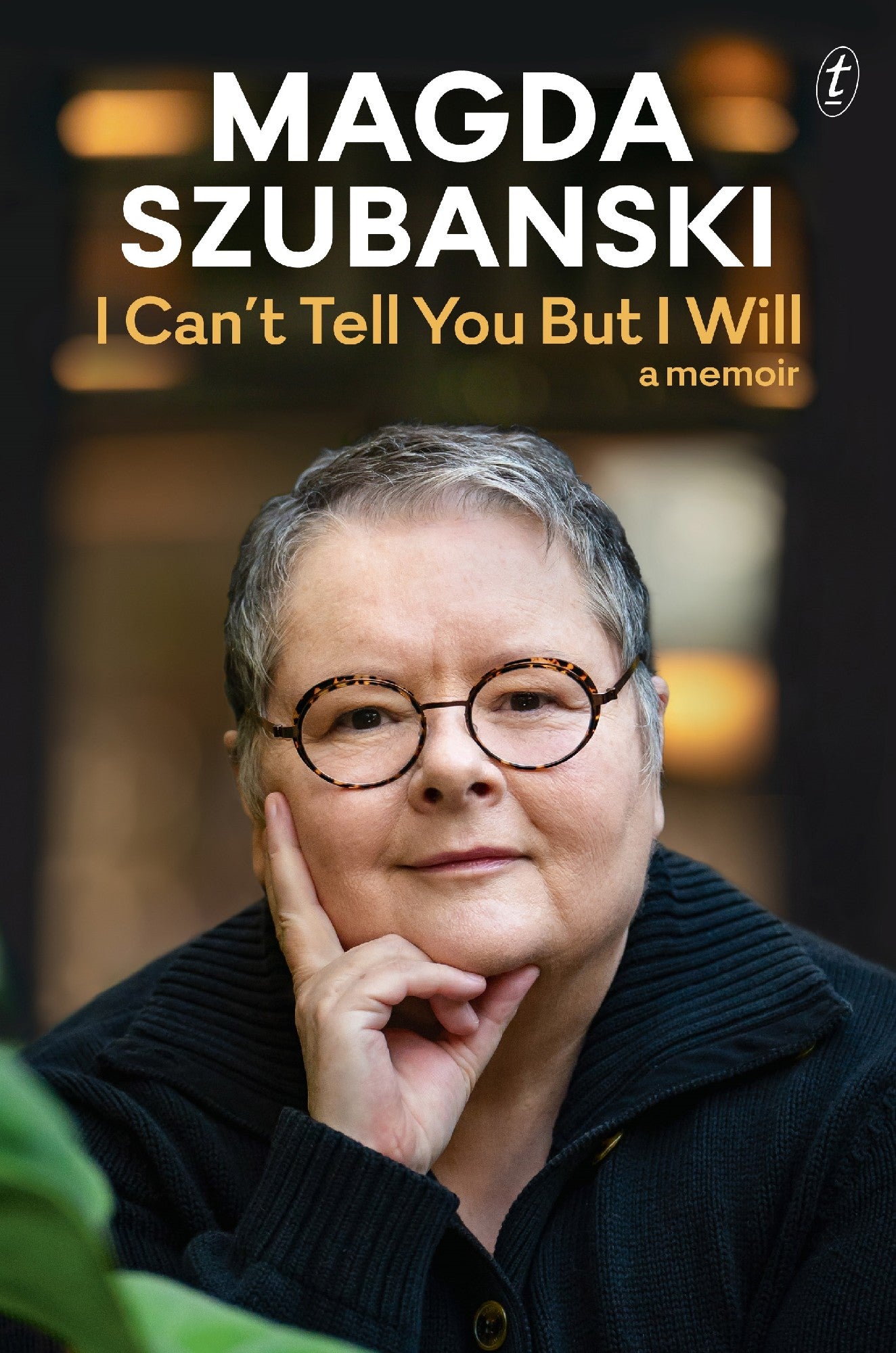 I Can't Tell You But I Will by Magda Szubanski (Out September 29)