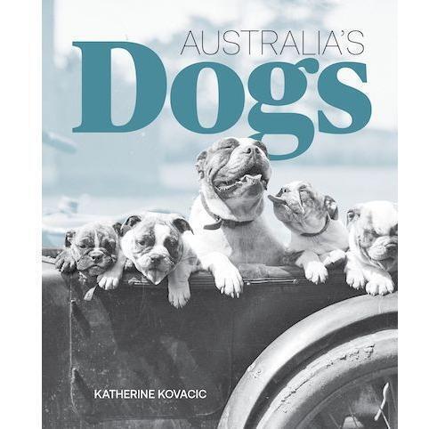 Australia's Dogs by Katherine Kovacic