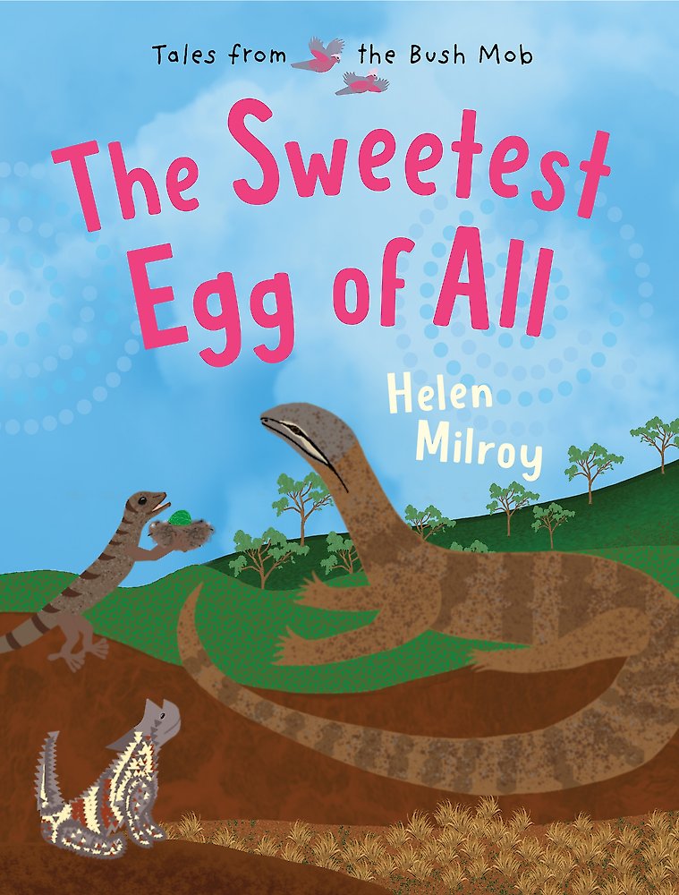 The Sweetest Egg of All by Helen Milroy