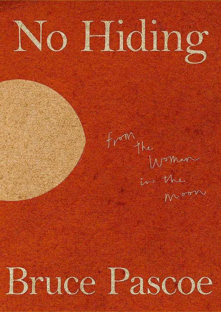 No Hiding From the Woman in the Moon by Bruce Pascoe
