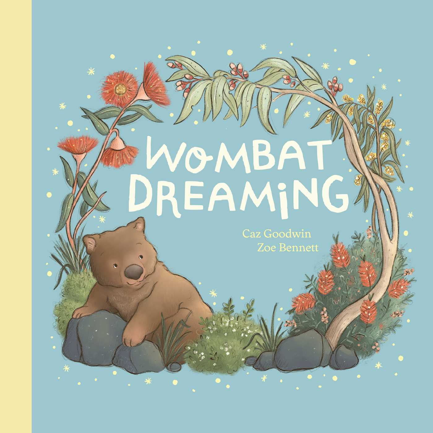 Wombat Dreaming by Caz Goodwin Illustrated by Zoë Bennett