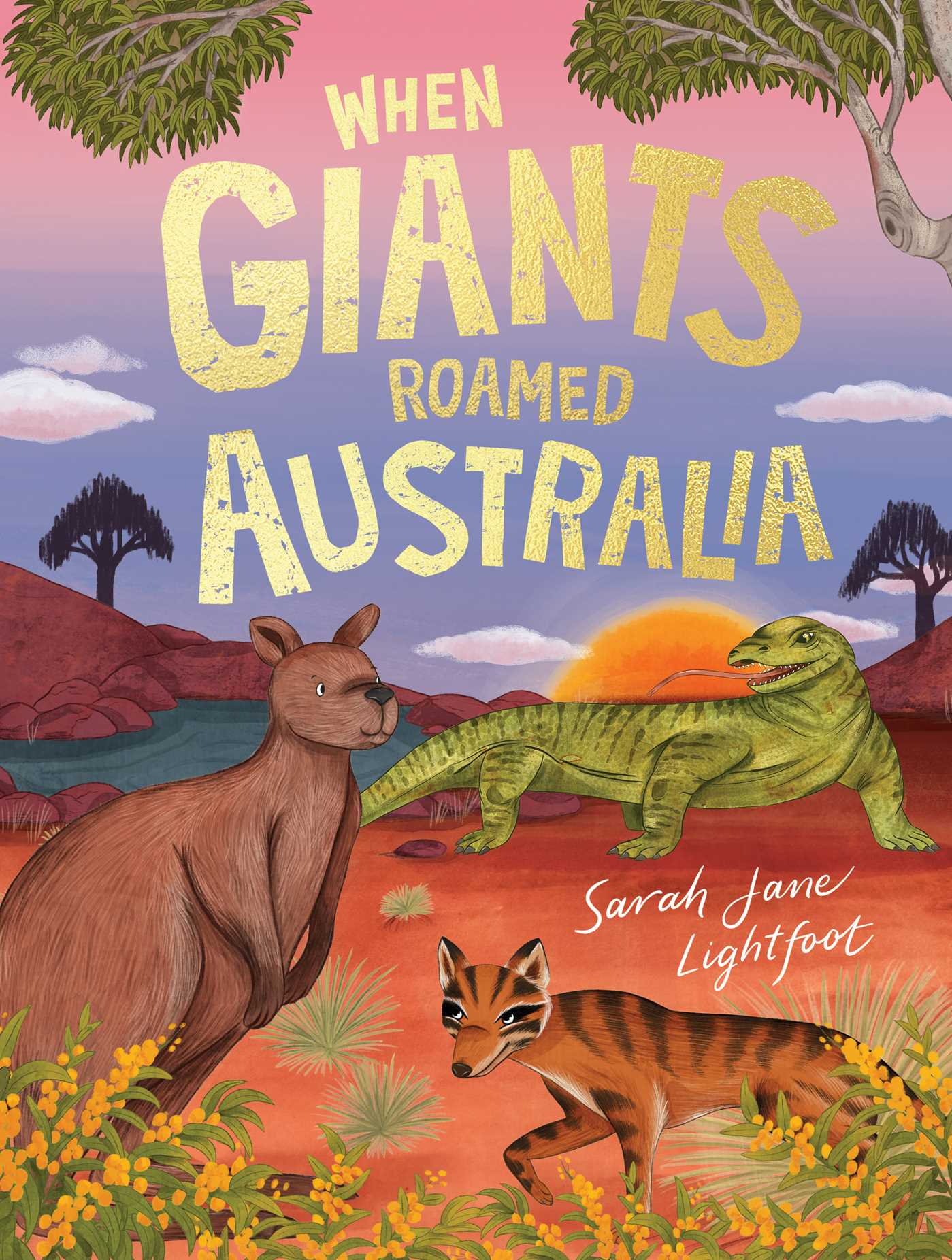 When Giants Roamed Australia by Sarah Jane Lightfoot