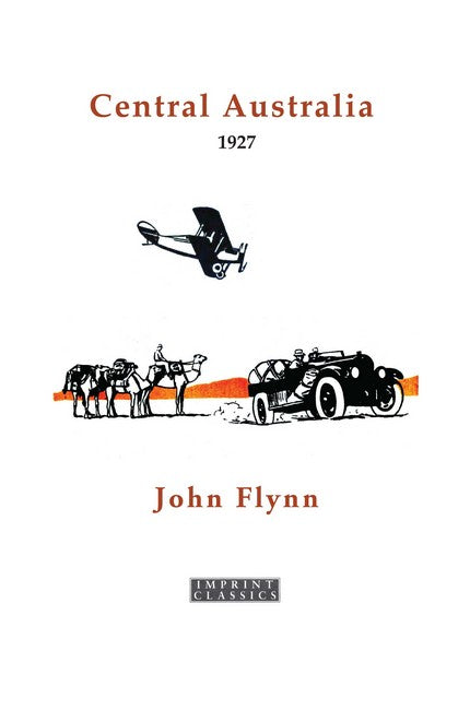 Central Australia 1927 by John Flynn