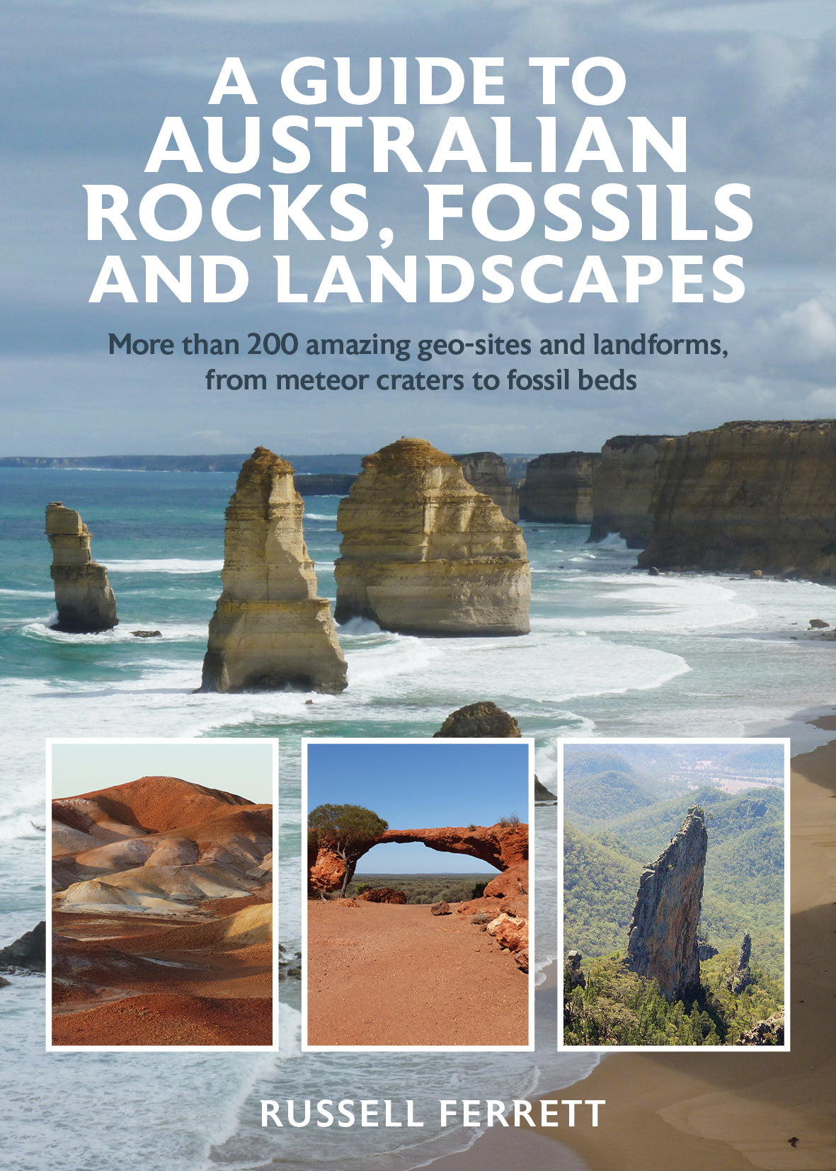 A Guide to Australian Rocks, Fossils and Landscapes by Russell Ferrett