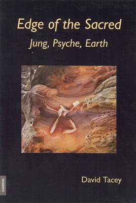 Edge of the Sacred Jung Psyche Earth by David Tacey