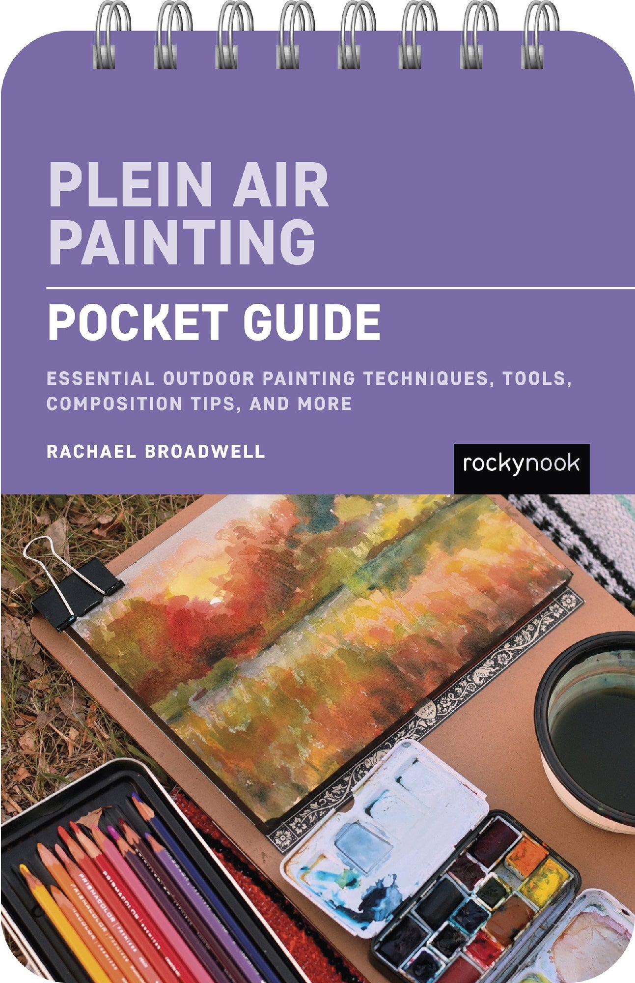 Plein Air Painting 101: Pocket Guide by Rachael Broadwell