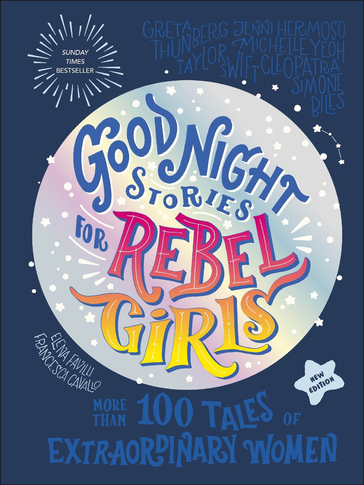 Good Night Stories for Rebel Girls (New Edition) by Elena Favilli and Francesca Cavallo