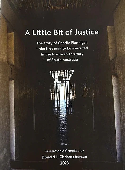 A Little Bit of Justice: The Story of Charlie Flannigan by Donald J. Christophersen