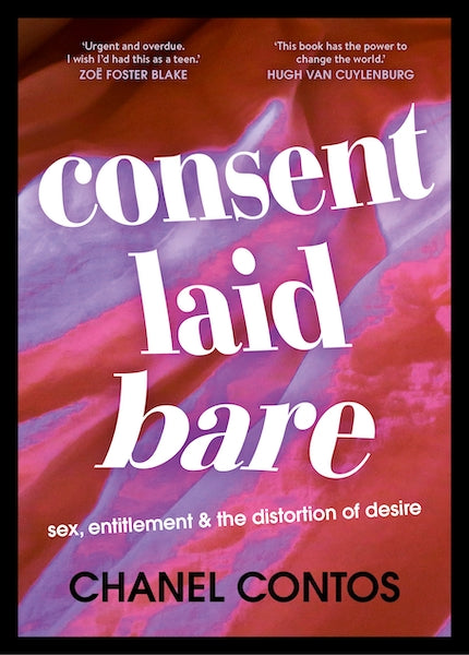 Consent Laid Bare by Chanel Contos - Red Kangaroo Books