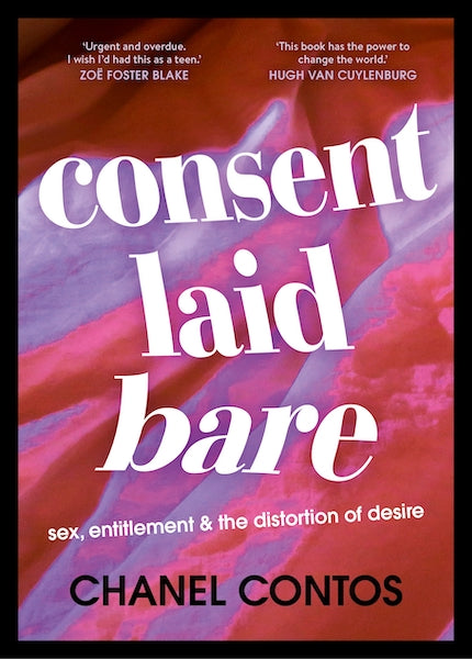 Consent Laid Bare by Chanel Contos