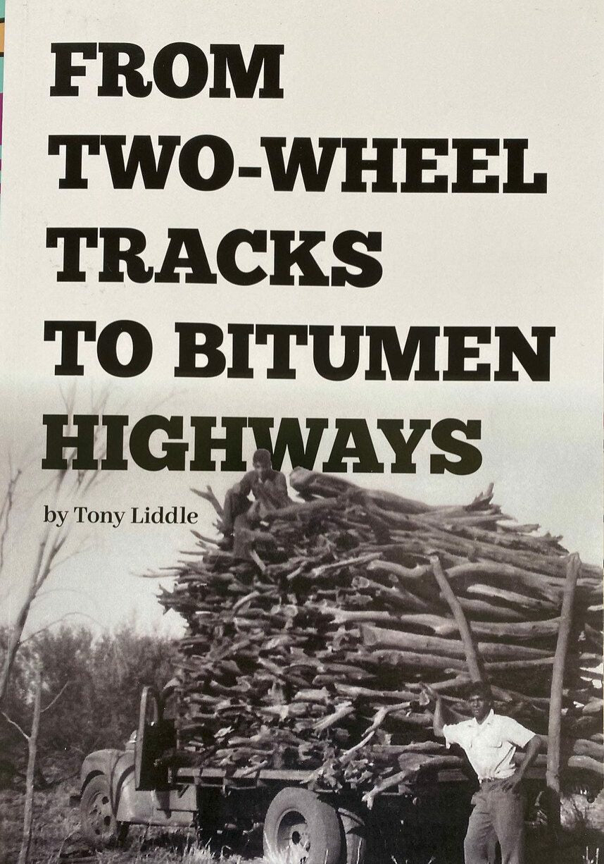 From Two-Wheel Tracks to Bitumen Highways by Tony Liddle