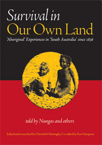Survival in our own land edited and researched by Christobel Mattingley and Ken Hampton - Red Kangaroo Books