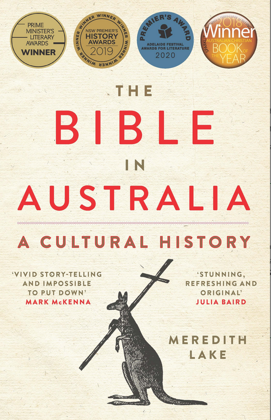 The Bible in Australia A cultural history by Meredith Lake