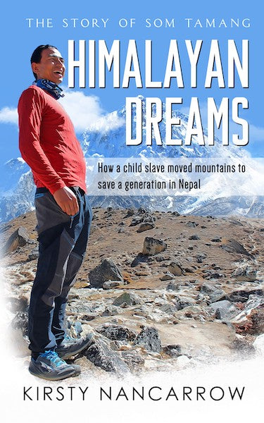 Himalayan Dreams: The Story of Som Tamang by Kirsty Nancarrow - Red Kangaroo Books