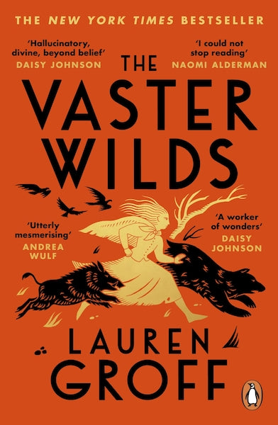 The Vaster Wilds by Lauren Groff - Red Kangaroo Books