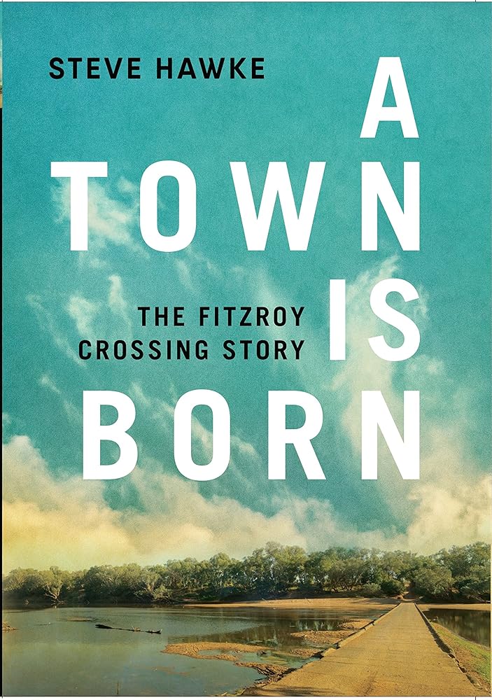 A Town is Born by Steve Hawke - Red Kangaroo Books