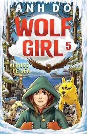 Across the Sea: Wolf Girl 5 by Anh Do - Red Kangaroo Books