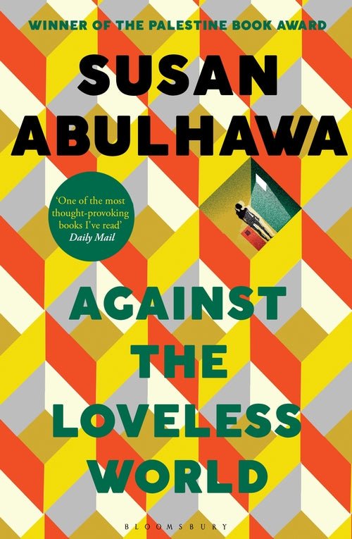 Against the Loveless World by Susan Abulhawa - Red Kangaroo Books