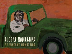 Albert Namatjira by Vincent Namatjira - Red Kangaroo Books