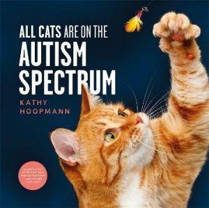 All Cats Are on the Autism Spectrum by Kathy Hoopmann - Red Kangaroo Books