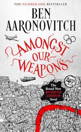 Amongst Our Weapons by Ben Aaronovitch - Red Kangaroo Books