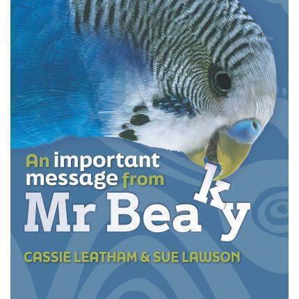 An Important Message from Mr Beaky (HB) by Cassie Leatham - Red Kangaroo Books