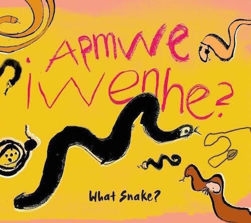 Apmwe Iwenhe What snake? - Red Kangaroo Books