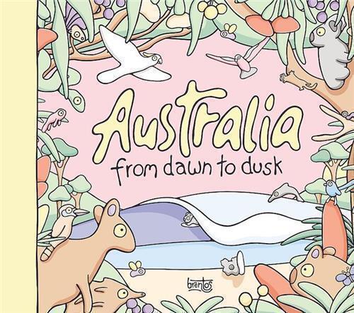 Australia: From Dawn to Dusk (HB) by Brentos - Red Kangaroo Books