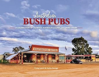 Australian Bush Pubs by Cathy Savage - Red Kangaroo Books