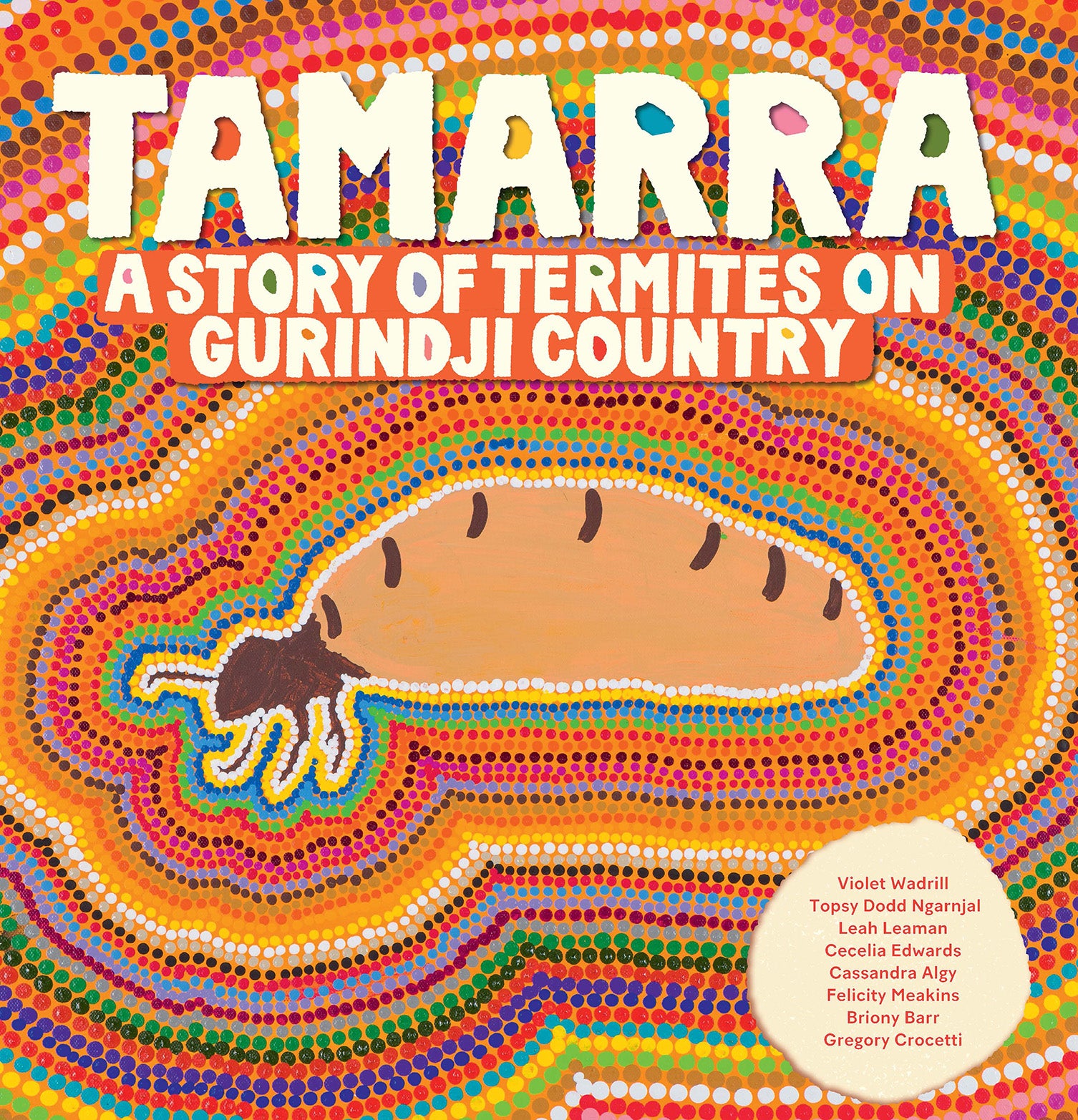 Tamarra: A Story of Termites on Gurindji Country by Violet Wadrill