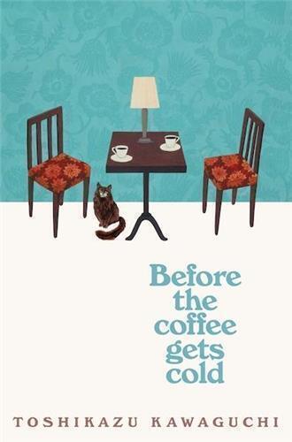 Before the Coffee Gets Cold by Toshikazu Kawaguchi - Red Kangaroo Books