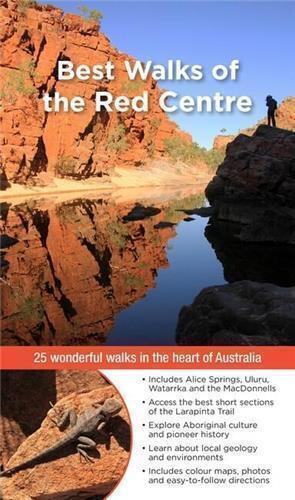 Best Walks of the Red Centre by Gillian and John Soutar - Red Kangaroo Books