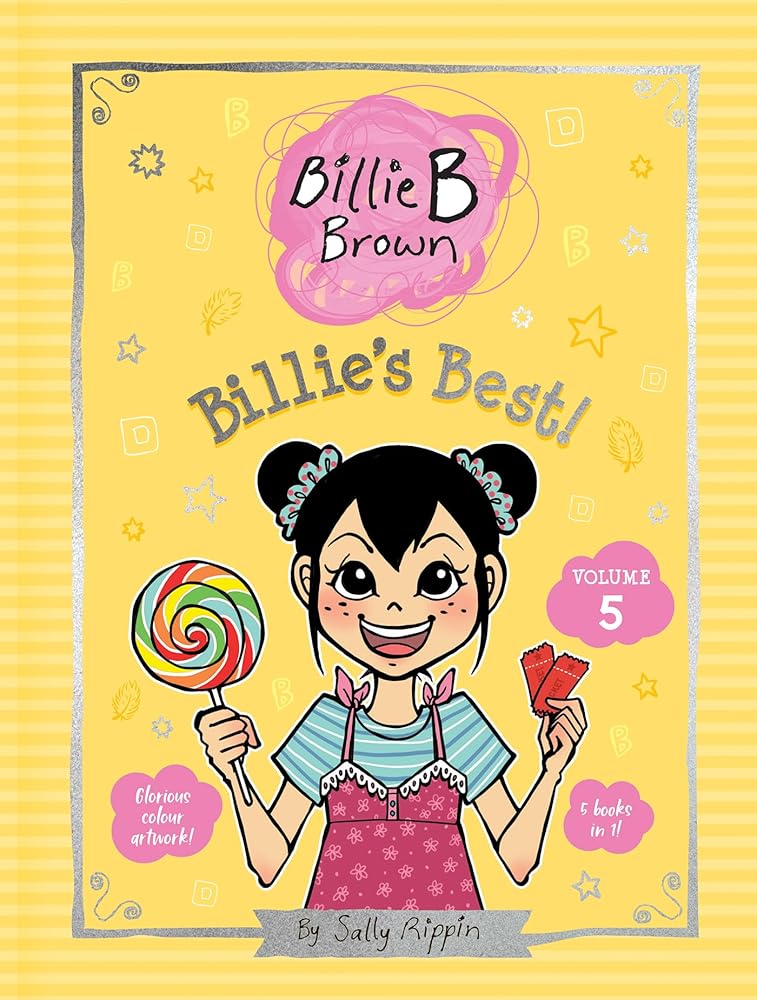 Billie’s Best! Volume 5: Collector’s Edition of 5 Billie B Brown Stories by Sally Rippin, Aki Fukuoka - Red Kangaroo Books