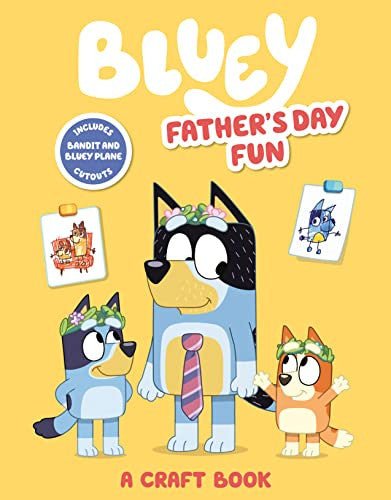 Bluey Father's Day Fun A Craft Book - Red Kangaroo Books