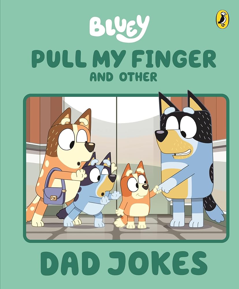 Bluey: Pull My Finger and other Dad Jokes: A Father's Day Book by Bluey - Red Kangaroo Books