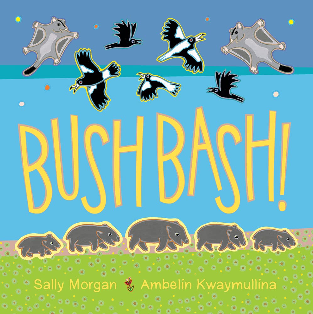Bush Bash! by Sally Morgan, Ambelin Kwaymullina - Red Kangaroo Books