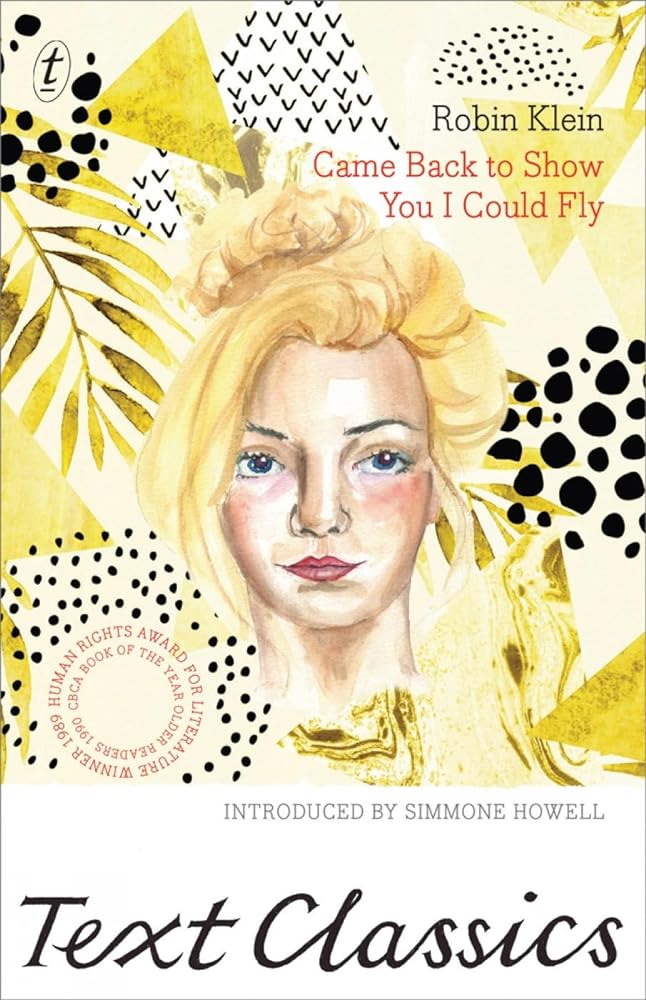 Came Back to Show You I Could Fly (Text Classics) by Robin Klein, Simmone Howell - Red Kangaroo Books
