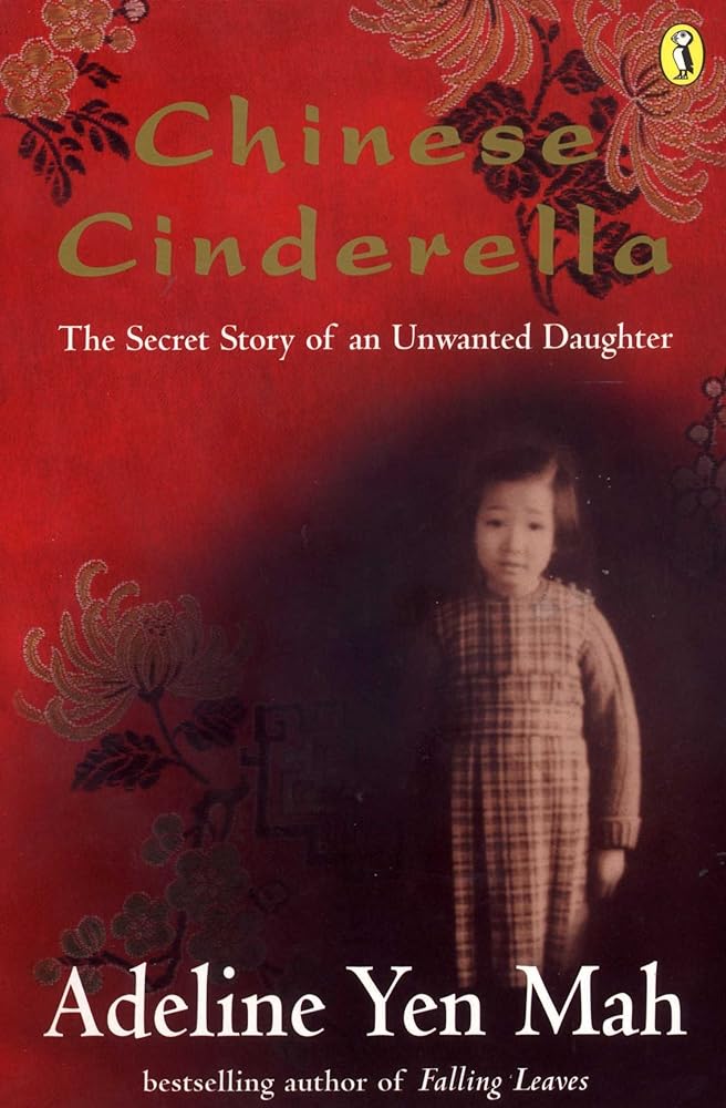 Chinese Cinderella : The Secret Story of an Unwanted Daughter by Adeline Yen Mah - Red Kangaroo Books